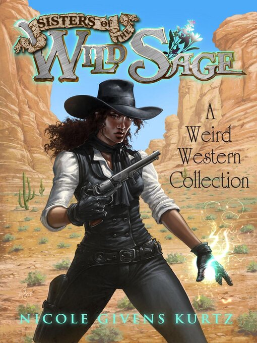 Title details for Sisters of the Wild Sage by Nicole Kurtz - Available